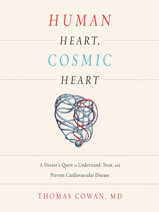 Title details for Human Heart, Cosmic Heart by Dr. Thomas Cowan - Available